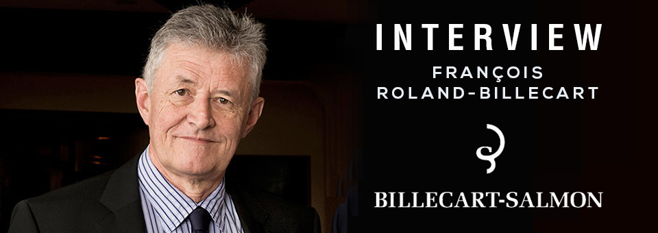Interview With François Roland-Billecart FRANCOIS ROLAND-BILLECART President of Billecart-Salmon